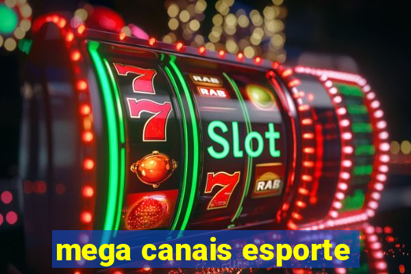 mega canais esporte